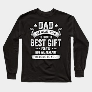 Dad Best Gift From Kids For Fathers Day Christmas Birthday Long Sleeve T-Shirt